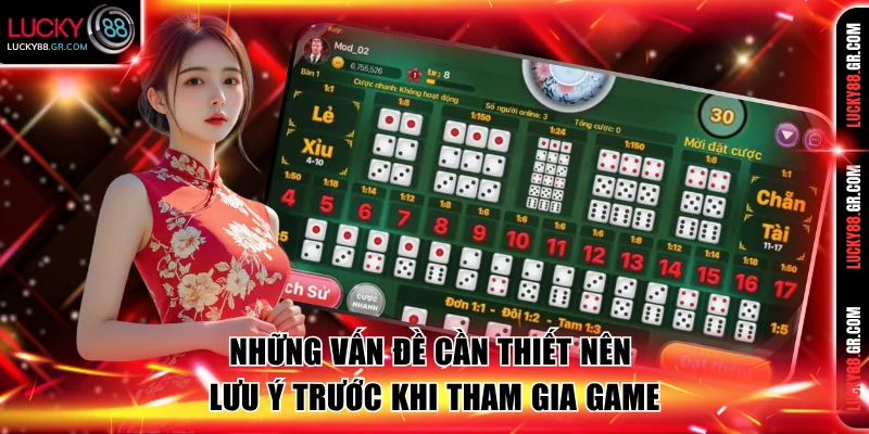 Những vấn đề cần thiết nên lưu ý trước khi tham gia game