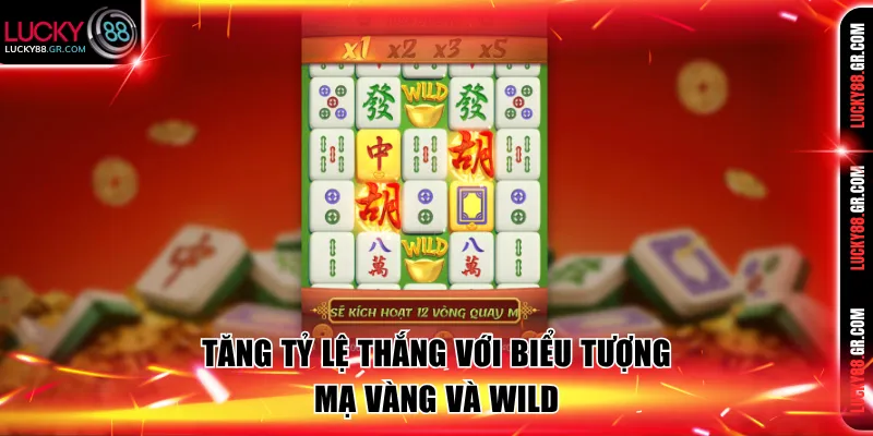 Tăng tỷ lệ thắng nổ hũ Mạt Chược với biểu tượng Mạ Vàng và Wild